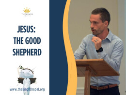 Jesus: The Good Shepherd | John 10:11-21