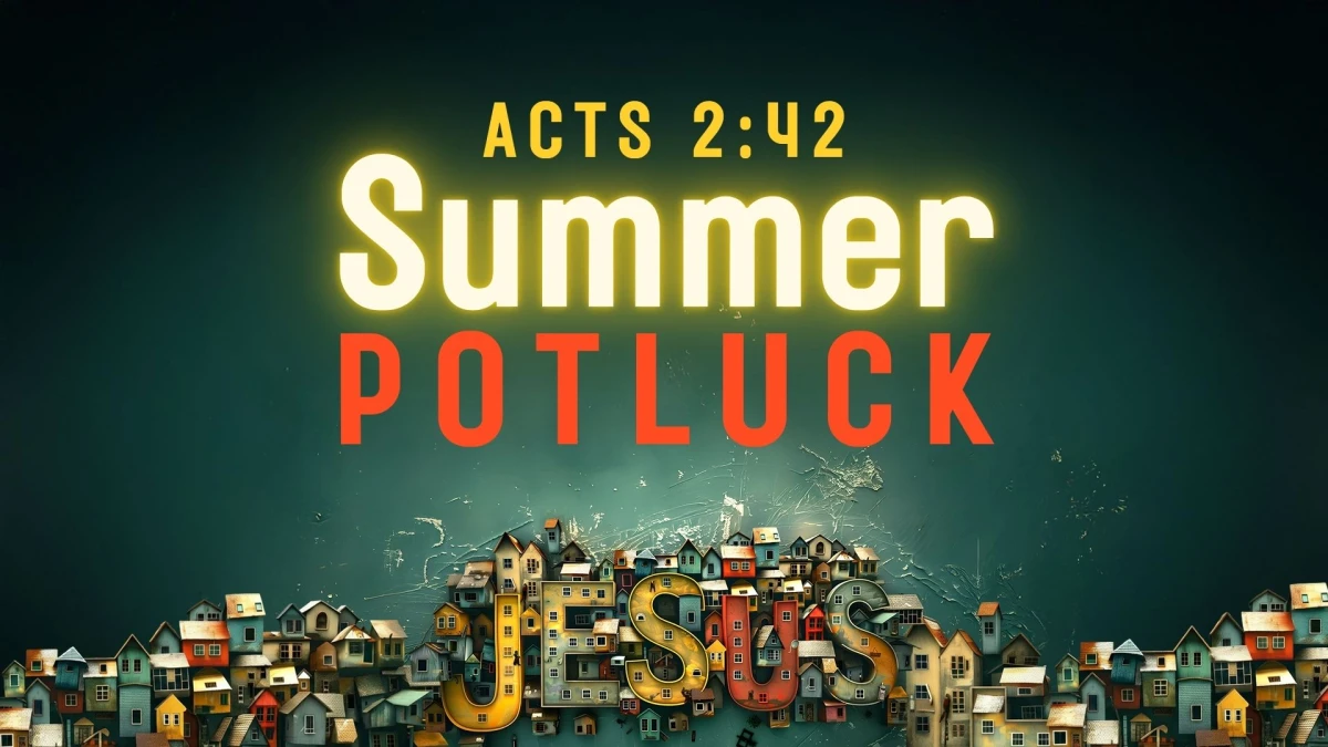 Acts 2:42 Summer Potluck