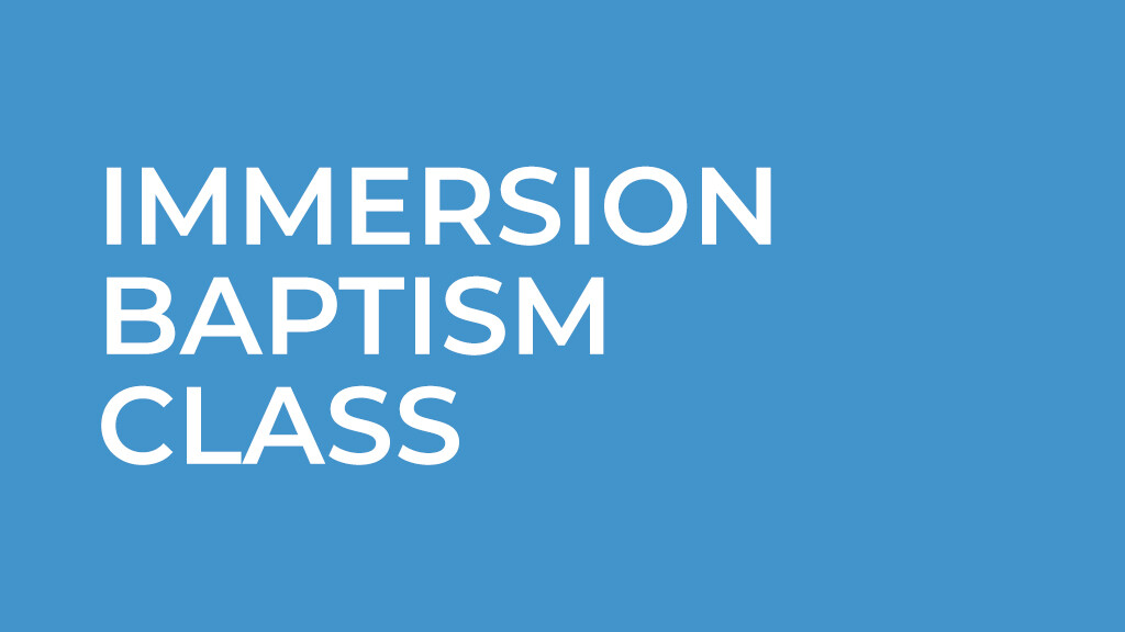 Immersion Baptism Class