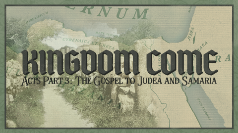 God’s Initiative and Gospel Results | A Study of Acts - Part Three: The Gospel to Judea and Samaria