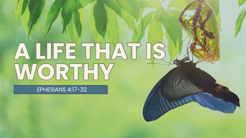 A Life That is Worthy