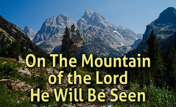 On The Mount of the Lord He Will Be Seen (Audio) episode artwork