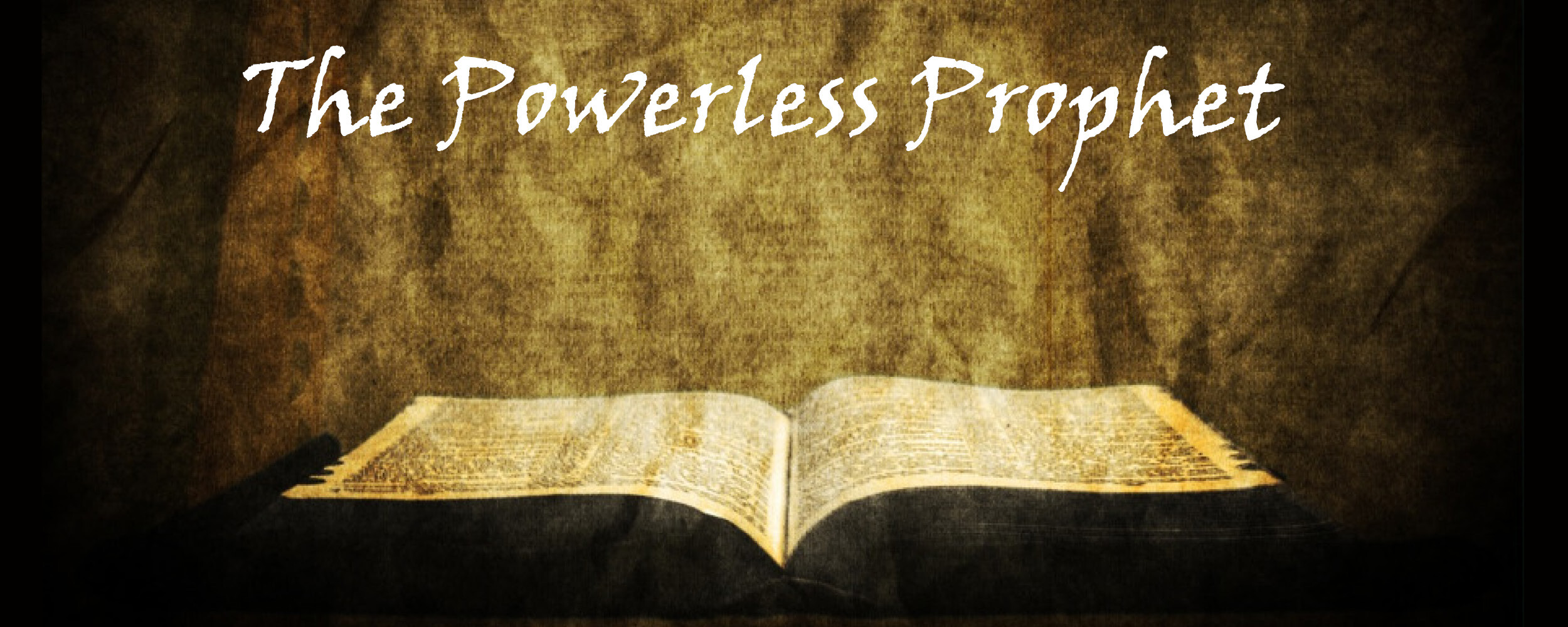 The Powerless Prophet Children's Message