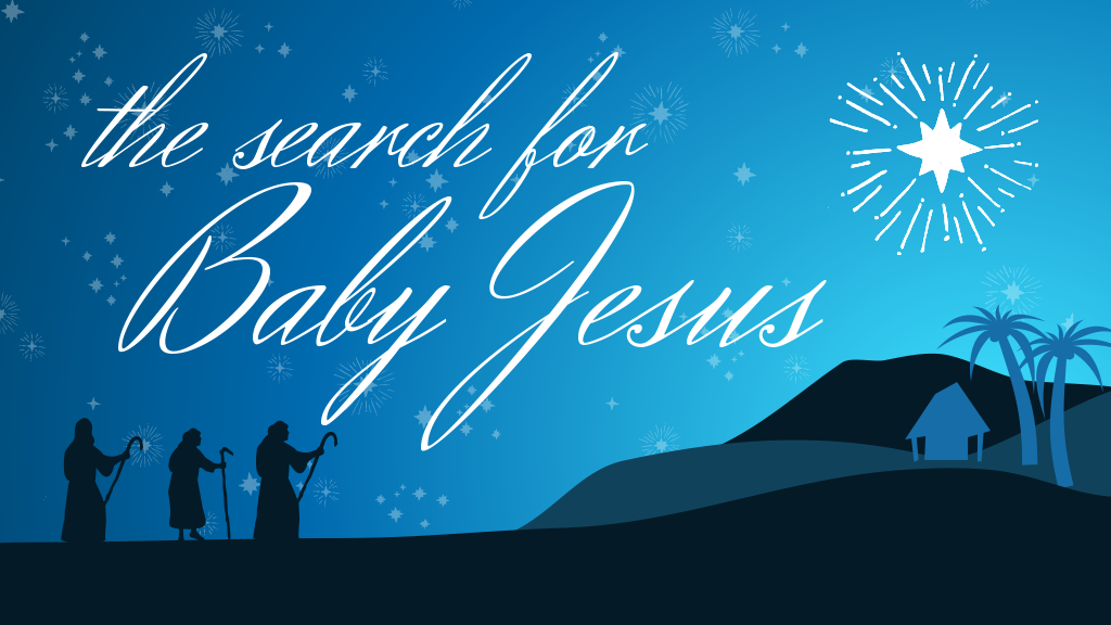 The Search for Baby Jesus