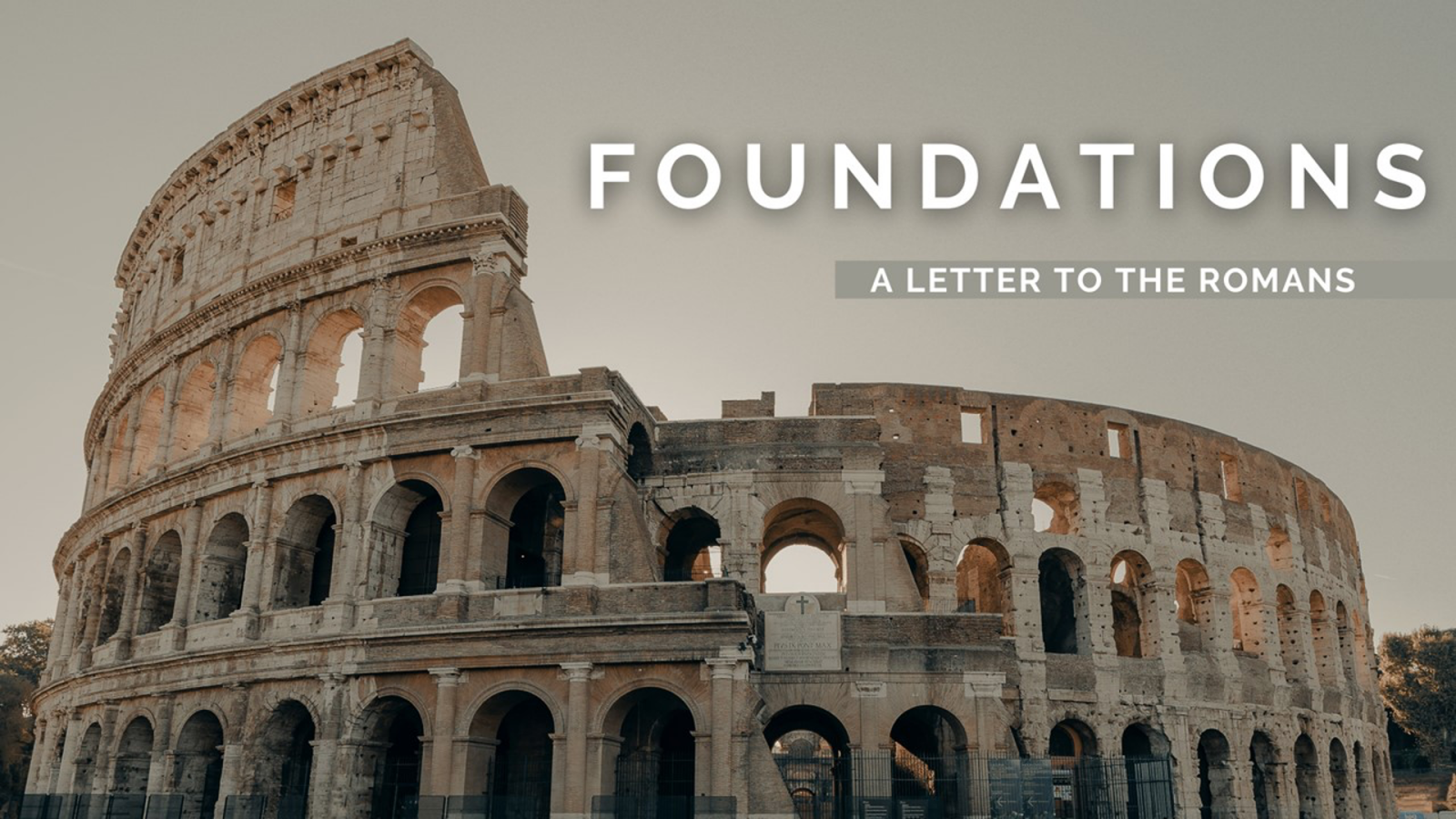 Foundations - A Letter to the Romans