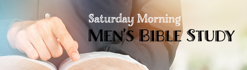 Saturday Morning Men's Bible Study
