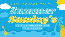 High School Summer Sunday