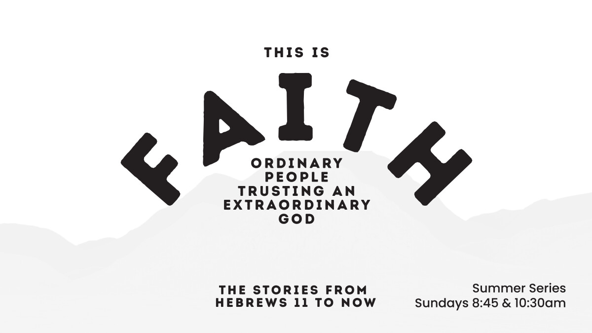 Summer Series "This Is Faith"