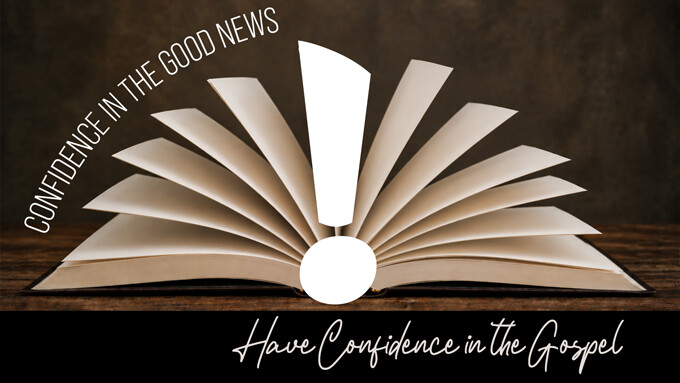 Have Confidence in the Gospel
