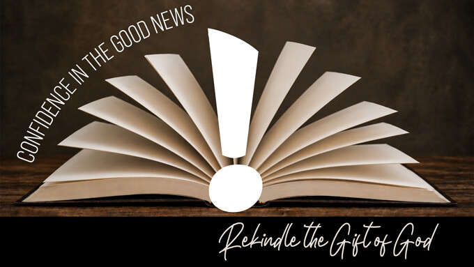Rekindle the Gift of God