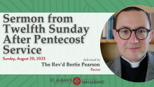Sermon from Twelfth Sunday After Pentecost Service