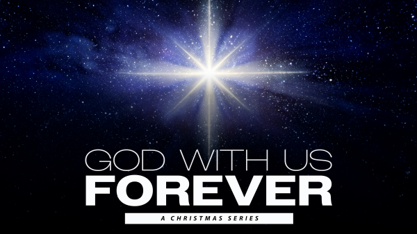 Series: God With Us Forever