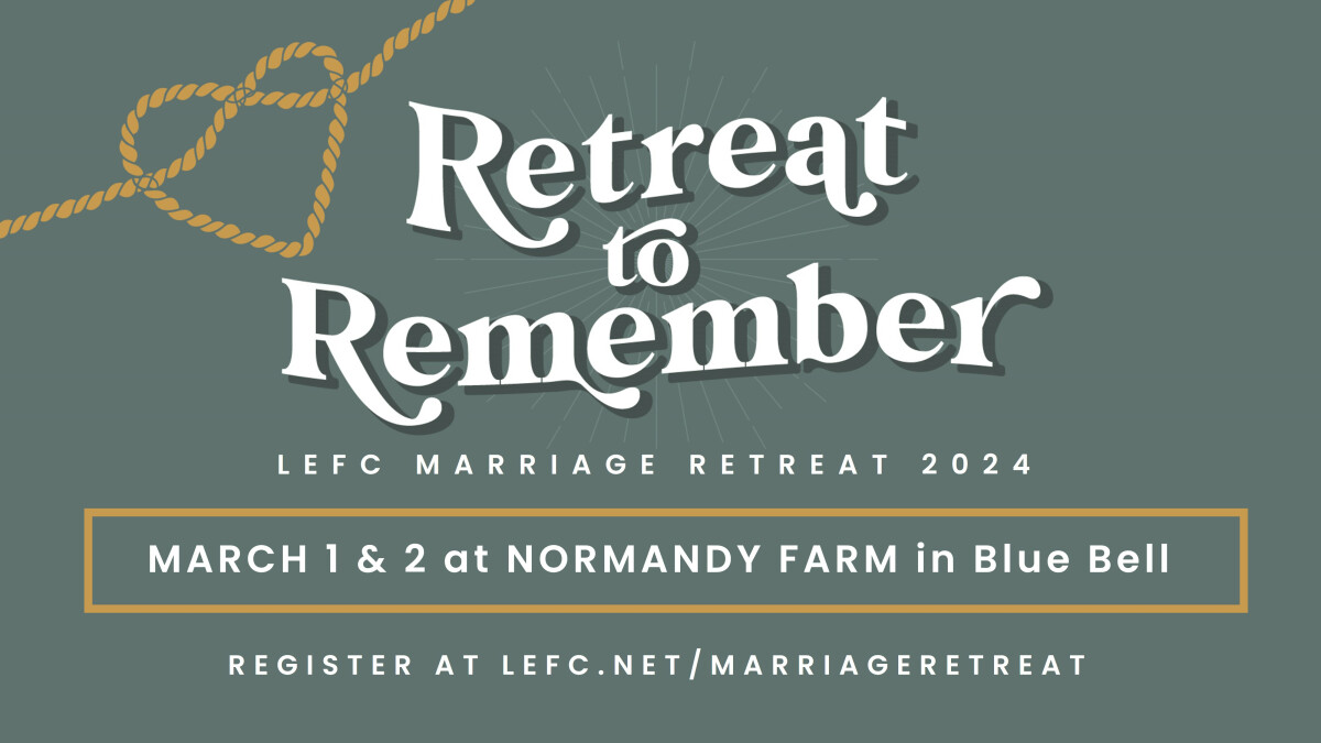 Retreat to Remember 2024 Lancaster Evangelical Free Church