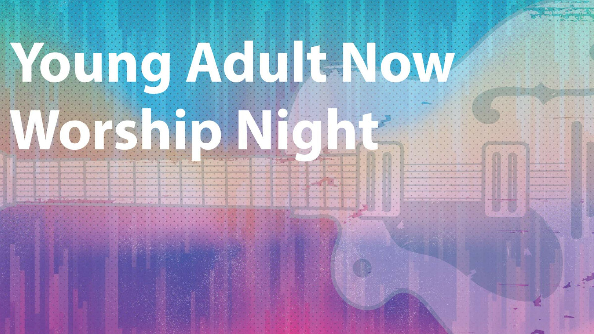 Young Adult Night of Worship