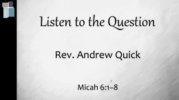 Listen to the Question