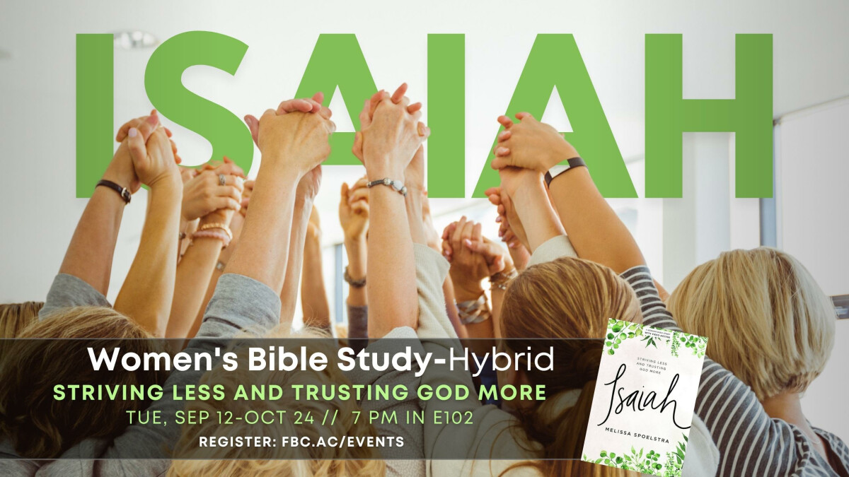 Women’s Bible Study Isaiah…Striving Less and Trusting God More