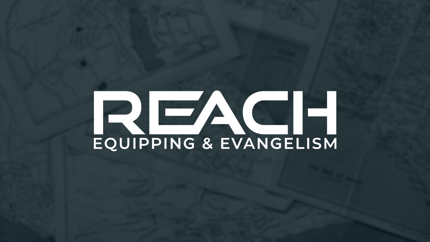 Reach Equipping & Evangelism