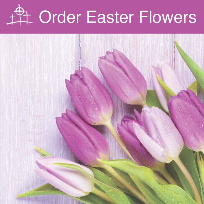 Order Easter Flowers for the Sanctuary