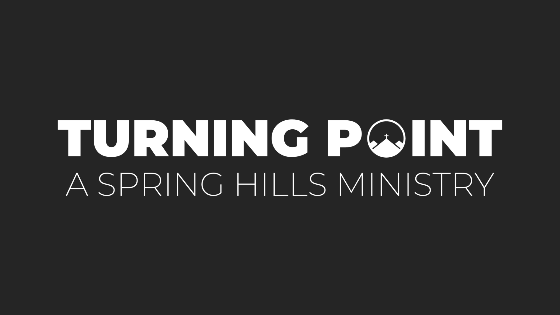 Turning Point Ministry Spring Hills Baptist Church