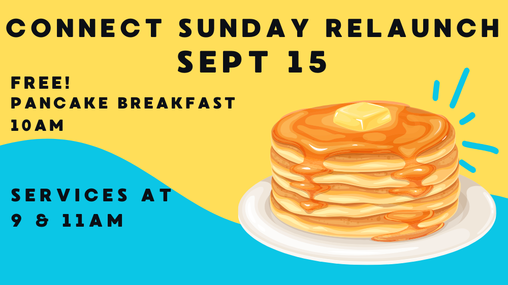 Connect Sunday - Relaunch!