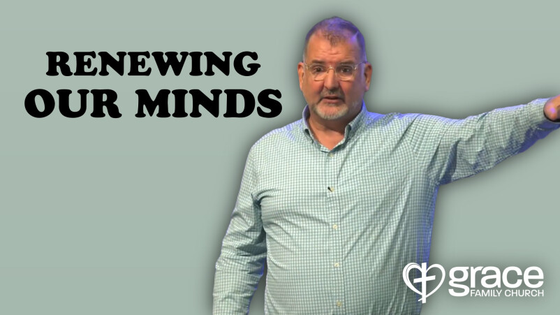 01 Renewing Our Minds