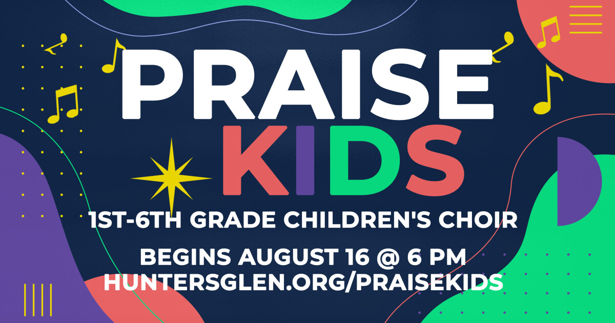 Praise Kids Choir Registration | Hunters Glen Baptist Church