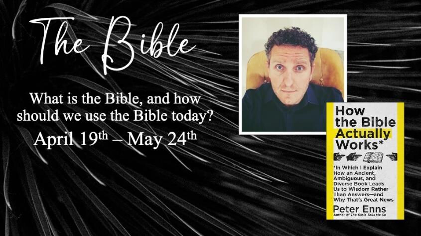 The Bible Class: What is the Bible, and how should we use the Bible today?