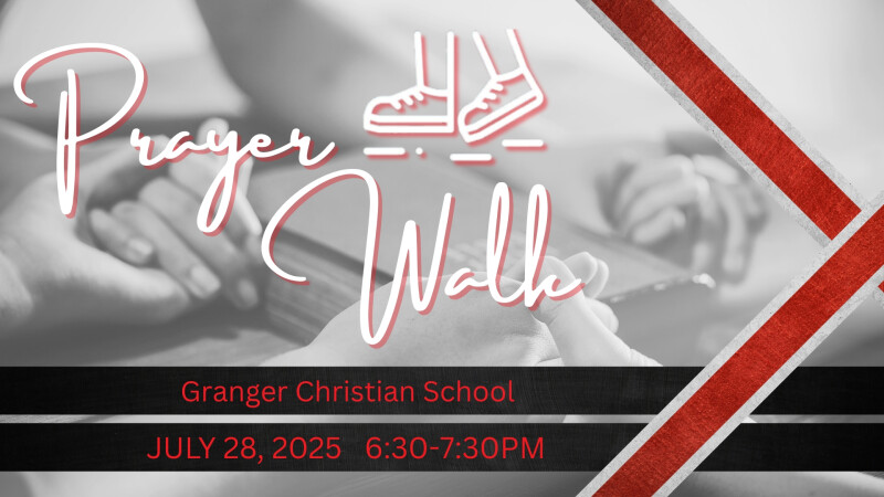 Prayer Walk at Granger Christian School
