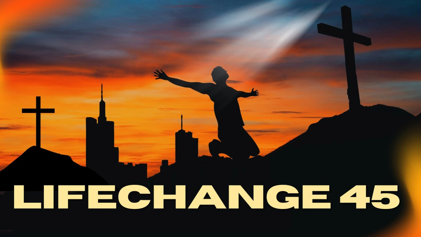 LifeChange 45