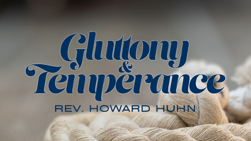 Gluttony & Temperance