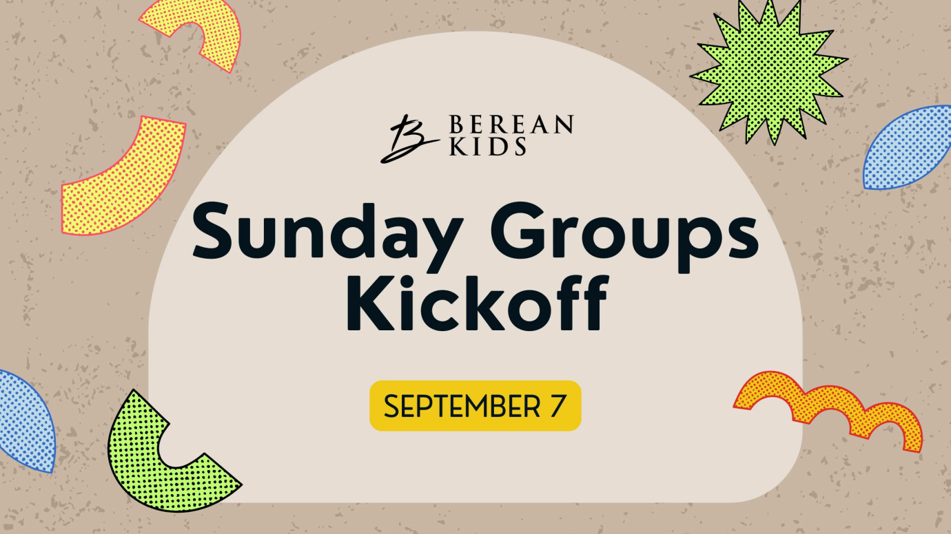 Berean Kids Sunday Groups Kickoff