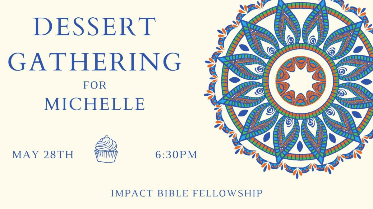 MICHELLE'S DESSERT GATHERING