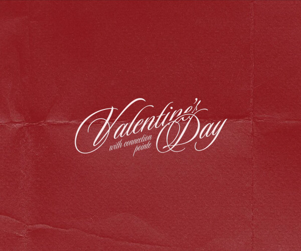 Valentines with Connection Pointe