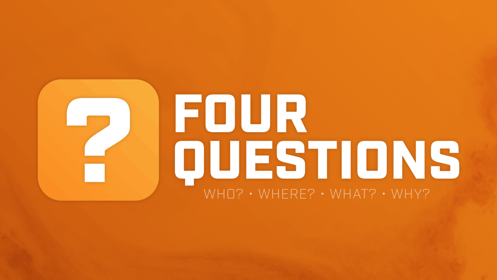 4 Questions