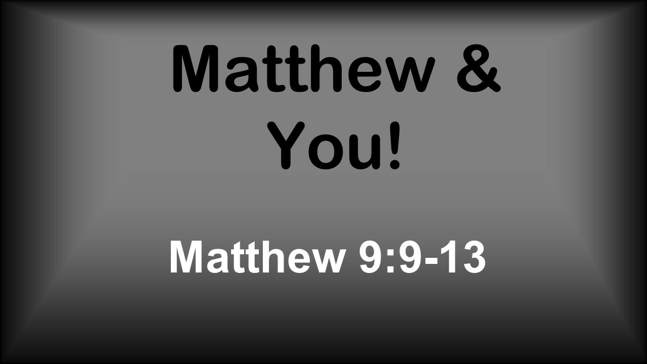 Matthew and You