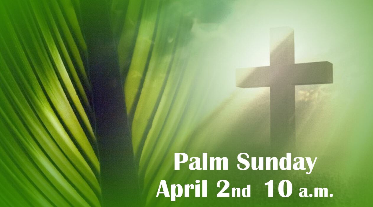Palm Sunday Service 10 am