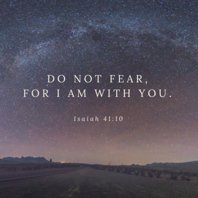"Fear not for I am with you"