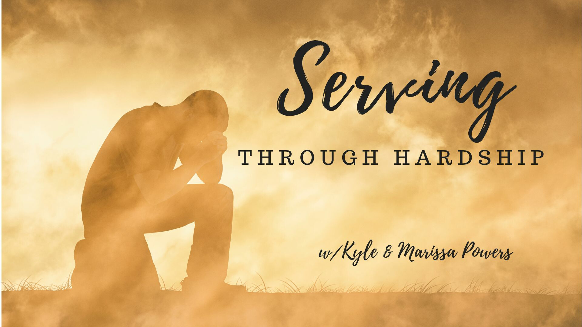 Serving Through Hardship