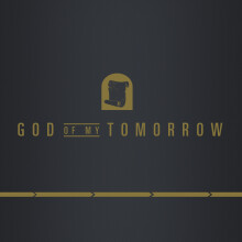 God of My Tomorrow Study, Week 2