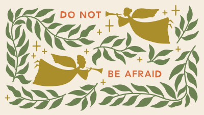 Do Not Be Afraid