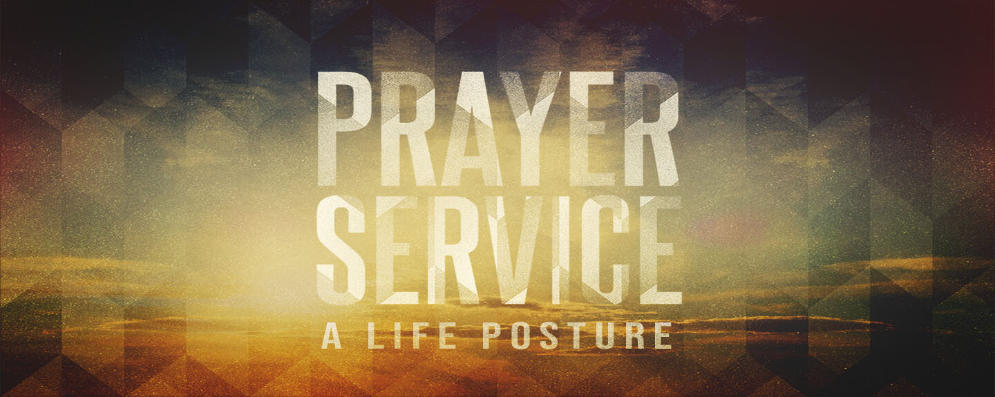 Prayer Service: A Life Posture