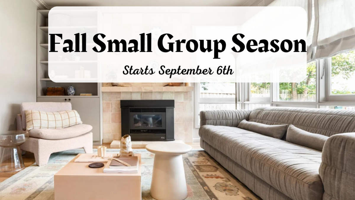 Small Groups: Fall Season