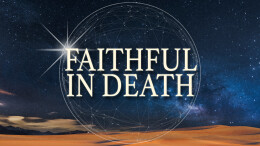 Faithful in Death