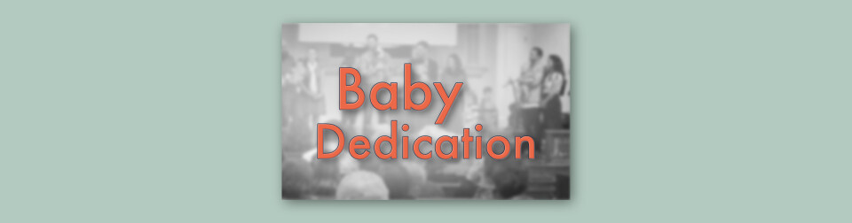 Baby Dedication