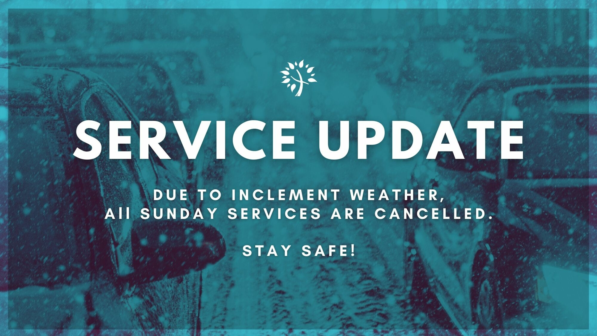 All Services Cancelled (12/14)- Inclement Weather