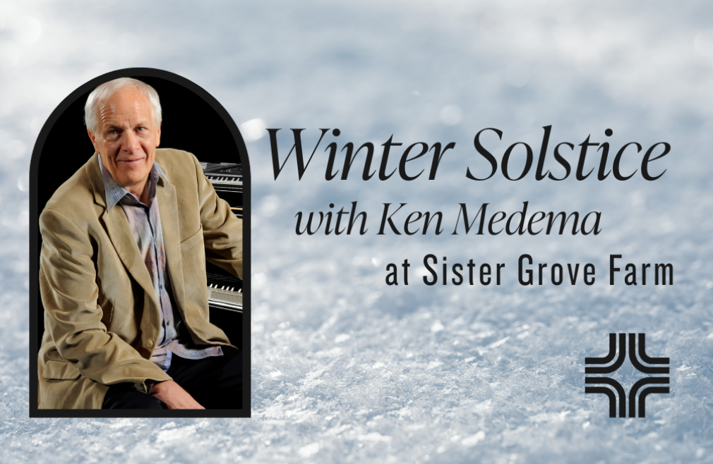 Winter Solstice with Ken Medema at Sister Grove Farm