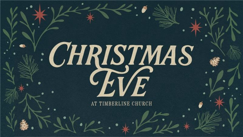 Christmas Eve Service | Timberline Windsor