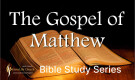 Matthew’s Gospel  Bible Study | Part 1 | Mike Prah