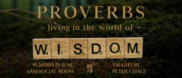 Proverbs - Living in the World of Wisdom - Week 1