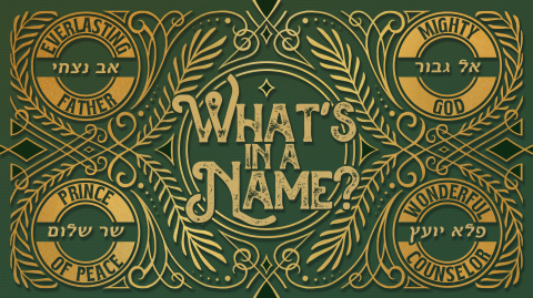 Wonderful Counselor | Advent: What’s In a Name?